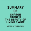 Summary_of_Sharon_Stone_s_The_Beauty_of_Living_Twice