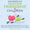 How_Parents_Can_Foster_Friendship_in_Children