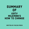 Summary_of_Katy_Milkman_s_How_to_Change