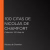 100_citas_de_Nicol__s_de_Chamfort