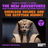 Sherlock_Holmes_and_the_Egyptian_Mummy__The_New_Adventures__Episode_1_