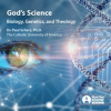 God_s_Science__Biology__Genetics__and_Theology