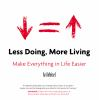 Less_doing__more_living