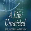 A_Life_Unraveled