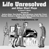 Life_Unresolved_and_Other_Short_Plays