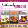 Natural_Remedies__3_Books_in_1__Apple_Cider_Vinegar__Coconut_Oil__Turmeric__and_Essential_Oils