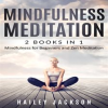 Mindfulness_Meditation__2_Books_in_1