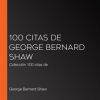 100_citas_de_George_Bernard_Shaw