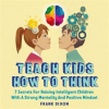Teach_Kids_How_to_Think