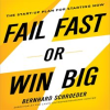 Fail_Fast_or_Win_Big
