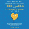 7_Vital_Parenting_Skills_for_Understanding_Teenagers_and_Communicating_With_Teens