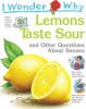 I_wonder_why_lemons_taste_sour_and_other_questions_about_the_senses