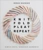 Knit__fold__pleat__repeat