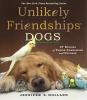 Unlikely_friendships_Dogs__37_stories_of_canine_compassion_and_courage