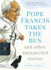 Pope_Francis_takes_the_bus__and_other_unexpected_stories