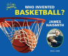 Who_invented_basketball_