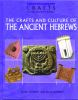 The_crafts_and_culture_of_the_ancient_Hebrews