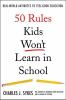 50_rules_kids_won_t_learn_in_school