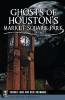 Ghosts_of_Houston_s_Market_Square_Park