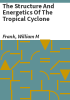 The_structure_and_energetics_of_the_tropical_cyclone