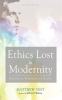 Ethics_Lost_in_Modernity