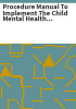 Procedure_manual_to_implement_the_Child_Mental_Health_Treatment_Act
