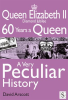 Queen_Elizabeth_II__A_Very_Peculiar_History