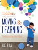 Toddlers_Moving_and_Learning