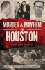 Murder___Mayhem_in_Houston