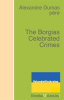 The_Borgias_Celebrated_Crimes