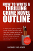 How_to_Write_a_Thrilling_Crime_Novel_Outline