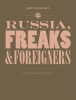 Russia__Freaks_and_Foreigners