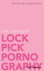 The_Complete_Lockpick_Pornography