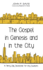 The_Gospel_in_Genesis_and_in_the_City