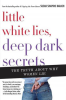 Little_White_Lies__Deep_Dark_Secrets