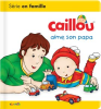 Caillou_aime_son_papa