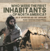 Who_Were_the_First_Inhabitants_of_North_America__Age_of_Exploration_and_First_Americans_Grade_7