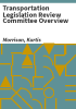 Transportation_Legislation_Review_Committee_overview