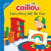 Caillou__Everything_Will_Be_Fine