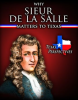Why_Sieur_de_LaSalle_Matters_to_Texas