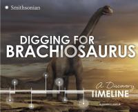 Digging_for_Brachiosaurus__a_discovery_timeline