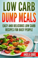 Low_Carb_Dump_Meals__Easy_and_Delicious_Low_Carb_Recipes_for_Busy_People