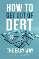 How_to_Get_Out_of_Debt_the_Easy_Way