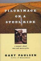 Pilgrimage_on_a_steel_ride__a_memoir_about_men_and_motorcycles