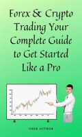Forex___Crypto_Trading_Your_Complete_Guide_to_Get_Started_Like_a_Pro