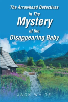 The_Arrowhead_Detectives_in_the_Mystery_of_the_Disappearing_Baby