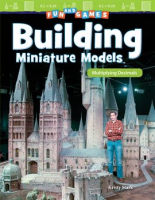 Fun_and_Games__Building_Miniature_Models__Multiplying_Decimals