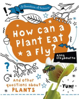 How_Can_a_Plant_Eat_a_Fly_