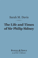 The_Life_and_Times_of_Sir_Philip_Sidney