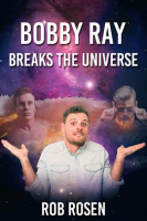 Bobby_Ray_Breaks_the_Universe